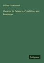 William Clark Russell: Canada; its Defences, Condition, and Resources, Buch