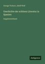 George Ticknor: Geschichte der schönen Literatur in Spanien, Buch