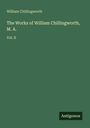 William Chillingworth: The Works of William Chillingworth, M. A., Buch