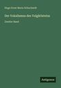 Hugo Ernst Mario Schuchardt: Der Vokalismus des Vulgärlateins, Buch