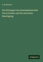 E. Burkhardt: Die Störungen des Eisenbahnbetriebs durch Schnee und Eis und deren Beseitigung, Buch