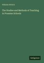 Wilhelm Wittich: The Studies and Methods of Teaching in Prussian Schools, Buch