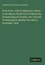 Joseph B. Reid: Trial of Rev. John B. Mahan for Felony, in the Mason Circuit Court of Kentucky. Commencing on Tuesday, the 13th and Terminating on Monday the 19th of November, 1838, Buch