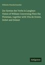 Wilhelm Wandschneider: Zur Syntax des Verbs in Langleys Vision of William Concerning Piers the Plowman, together with Vita de Dowel, Dobet and Dobest, Buch