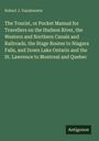 Robert J. Vandewater: The Tourist, or Pocket Manual for Travellers on the Hudson River, the Western and Northern Canals and Railroads, the Stage Routes to Niagara Falls, and Down Lake Ontario and the St. Lawrence to Montreal and Quebec, Buch