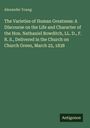 Alexander Young: The Varieties of Human Greatness: A DIscourse on the Life and Character of the Hon. Nathaniel Bowditch, LL. D., F. R. S., Delivered in the Church on Church Green, March 25, 1838, Buch