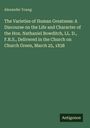 Alexander Young: The Varieties of Human Greatness: A Discourse on the Life and Character of the Hon. Nathaniel Bowditch, LL. D., F.R.S., Delivered in the Church on Church Green, March 25, 1838, Buch
