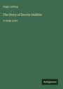 Hugh Lofting: The Story of Doctor Dolittle, Buch