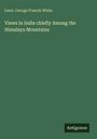 Lieut. George Francis White: Views in India chiefly Among the Himalaya Mountains, Buch