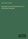 Christopher Marshall: Passages From the Remembrancer of Christopher Marshall, Buch