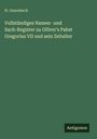 H. Ossenbeck: Vollständiges Namen- und Sach-Register zu Gförer's Pabst Gregorius VII und sein Zeitalter, Buch