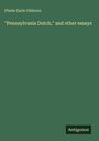Phebe Earle Gibbons: "Pennsylvania Dutch," and other essays, Buch