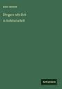 Alice Berend: Die gute alte Zeit, Buch