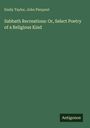 Emily Taylor: Sabbath Recreations: Or, Select Poetry of a Religious Kind, Buch
