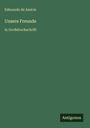 Edmondo De Amicis: Unsere Freunde, Buch