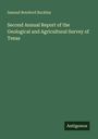 Samuel Botsford Buckley: Second Annual Report of the Geological and Agricultural Survey of Texas, Buch