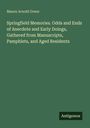 Mason Arnold Green: Springfield Memories. Odds and Ends of Anecdote and Early Doings, Gathered from Manuscripts, Pamphlets, and Aged Residents, Buch
