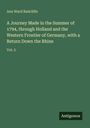 Ann Ward Radcliffe: A Journey Made in the Summer of 1794, through Holland and the Western Frontier of Germany, with a Return Down the Rhine, Buch