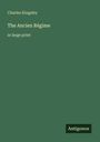 "Charles Kingsley, The Ancien Régime, in large print" steht auf grünem Hintergrund, unten rechts "Antigonos".
