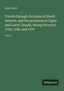 Isaac Weld: Travels through the states of North America, and the provinces of Upper and Lower Canada, during the years 1795, 1796, and 1797, Buch