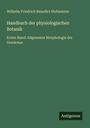 Wilhelm Friedrich Benedict Hofmeister: Handbuch der physiologischen Botanik, Buch
