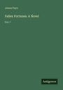 James Payn: Fallen Fortunes. A Novel, Buch
