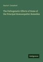 Titel: "The Pathogenetic Effects of Some of the Principal Homoeopathic Remedies" von Harris F. Dunsford; Verlag: Antigonos.