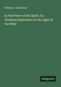 Oben steht "William E. Boardman", darunter "In the Power of the Spirit. Or, Christian Experience in the Light of the Bible". Unten rechts ein "Antigonos" Logo auf grünem Hintergrund.