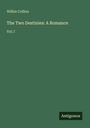 Wilkie Collins: The Two Destinies: A Romance, Buch