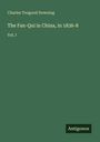 Charles Toogood Downing: The Fan-Qui in China, in 1836-8, Buch