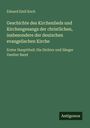 Eduard Emil Koch: Geschichte des Kirchenlieds und Kirchengesangs der christlichen, insbesondere der deutschen evangelischen Kirche, Buch