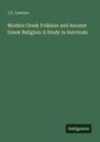 J. C. Lawson: Modern Greek Folklore and Ancient Greek Religion: A Study in Survivals, Buch
