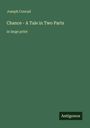 Joseph Conrad: Chance - A Tale in Two Parts, Buch