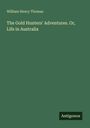 "William Henry Thomas. The Gold Hunters' Adventures. Or, Life in Australia. Antigonos." Grüner Hintergrund, schlichte Gestaltung.