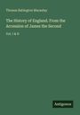 Thomas Babington Macaulay: The History of England. From the Accession of James the Second, Buch