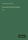 Johann Heinrich Kurtz: Text-Book of Church History, Buch