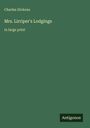 Oben steht "Charles Dickens", darunter "Mrs. Lirriper's Lodgings", gefolgt von "in large print". Unten rechts ist ein Logo "Antigonos".