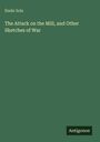 Text: „Émile Zola. The Attack on the Mill, and Other Sketches of War. Antigonos.“ Grüner Hintergrund. Buchcover-Design.