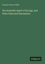 Grüner Umschlag. Oben: "Frances Power Cobbe". Groß: "The Scientific Spirit of the Age, and Other Pleas and Discussions". Unten: "Antigonos".