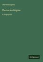 Buchtitel: "The Ancien Régime" in großer Schrift, Autor: Charles Kingsley. Unten rechts: "Antigonos". Hintergrund grün.