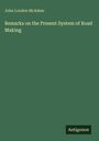 John Loudon McAdam: Remarks on the Present System of Road Making, Buch