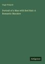 Hugh Walpole: Portrait of a Man with Red Hair: A Romantic Macabre, Buch