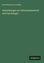 Carl Sebastian Cornelius: Abhandlungen zur Naturwissenschaft und Psychologie, Buch