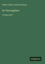 Wilkie Collins: No Thoroughfare, Buch