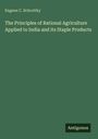 Grüner Hintergrund, Titel: "The Principles of Rational Agriculture Applied to India and its Staple Products". Autor: Eugene C. Schrottky. Unten: Antigonos.