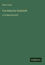 Mark Twain, "Von Adam bis Vanderbilt", in Großdruckschrift. Grüner Hintergrund, kleiner schwarzer Antigonos-Schriftzug.