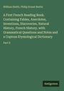 William Smith: A First French Reading Book. Containing Fables, Anecdotes, Inventions, Discoveries, Natural History, French History, with Grammatical Questions and Notes and a Copious Etymological Dictionary, Buch