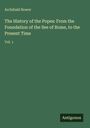 Archibald Bower: The History of the Popes: From the Foundation of the See of Rome, to the Present Time, Buch