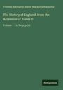 Thomas Babington Baron Macaulay Macaulay: The History of England, from the Accession of James II, Buch