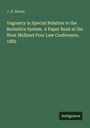 J. H. Borrer: Vagrancy in Special Relation to the Berkshire System. A Paper Read at the West Midland Poor Law Conference, 1882, Buch